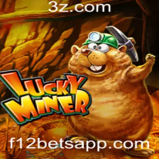 Descubra o Fascinante Mundo de 'LuckyMiner' e Oportunidades com f12 bet